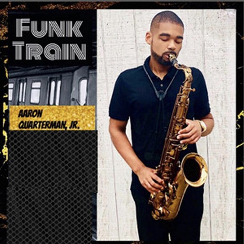 Aaron Quarterman Jr - Funk Train