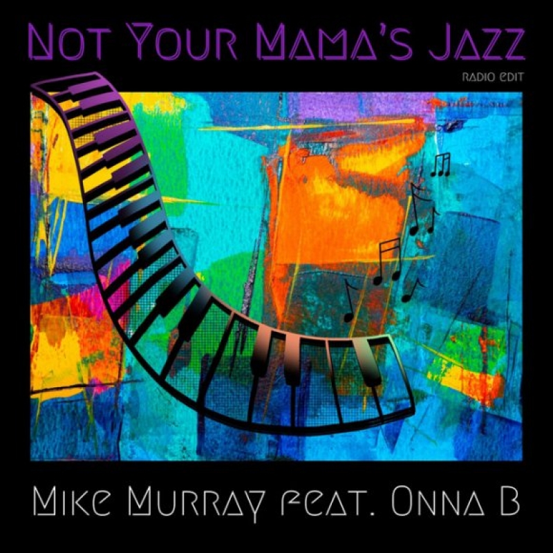 Mike Murray - Not Your Mama's Jazz